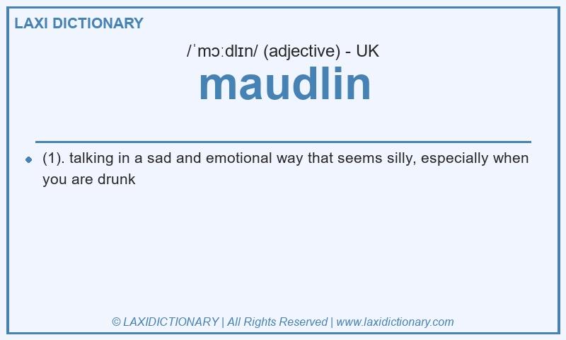 Definition maudlin in British English