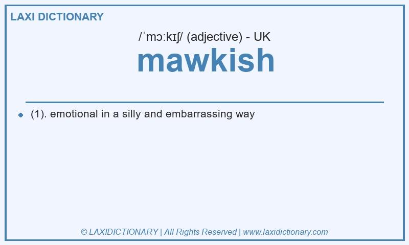 Definition mawkish in British English