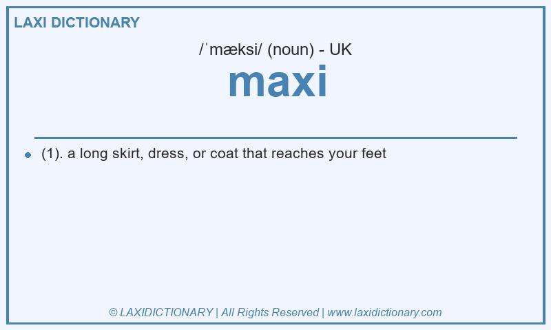 Definition maxi in British English