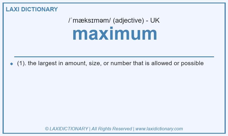 Definition maximum in British English