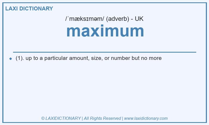 Definition maximum in British English