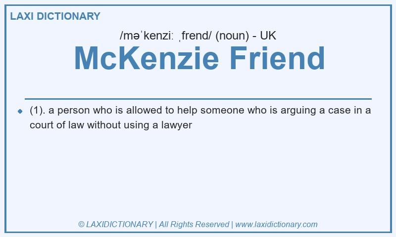 Definition McKenzie Friend in British English