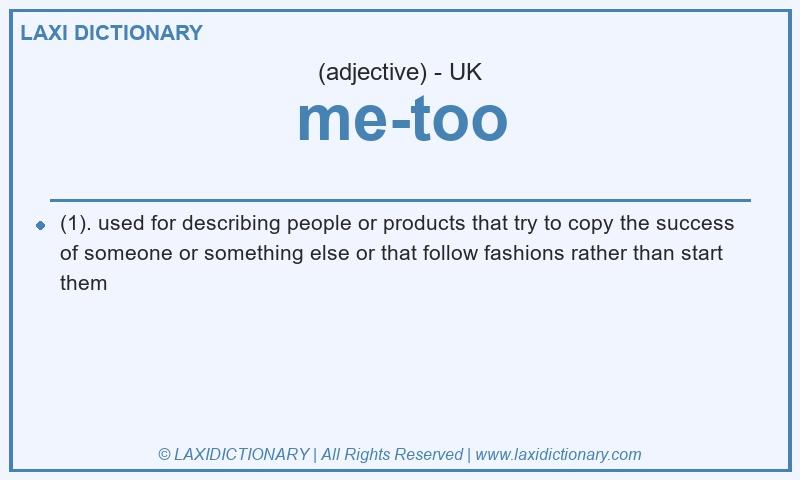 Definition me-too in British English