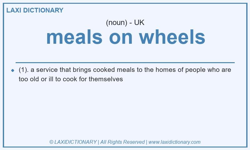 Definition meals on wheels in British English