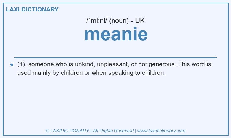 Definition meanie in British English