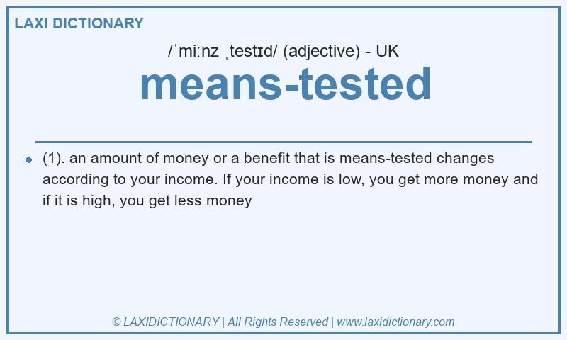 Definition means-tested in British English