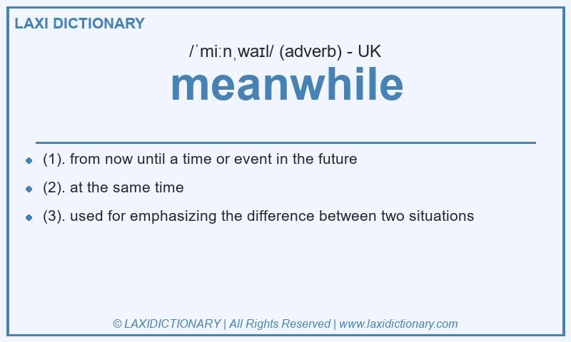 Definition meanwhile in British English