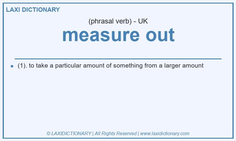 Definition measure out in British English
