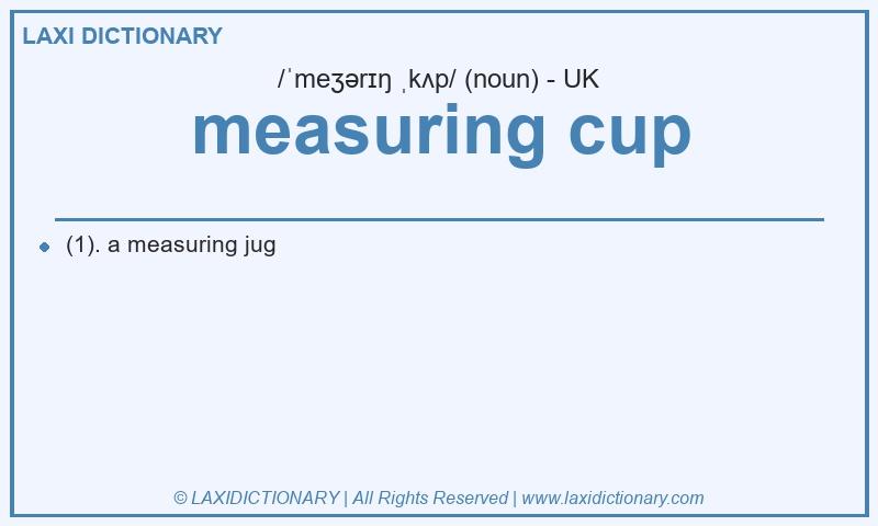 Definition measuring cup in British English
