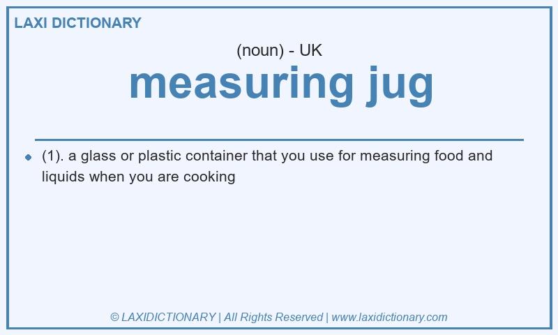 Definition measuring jug in British English
