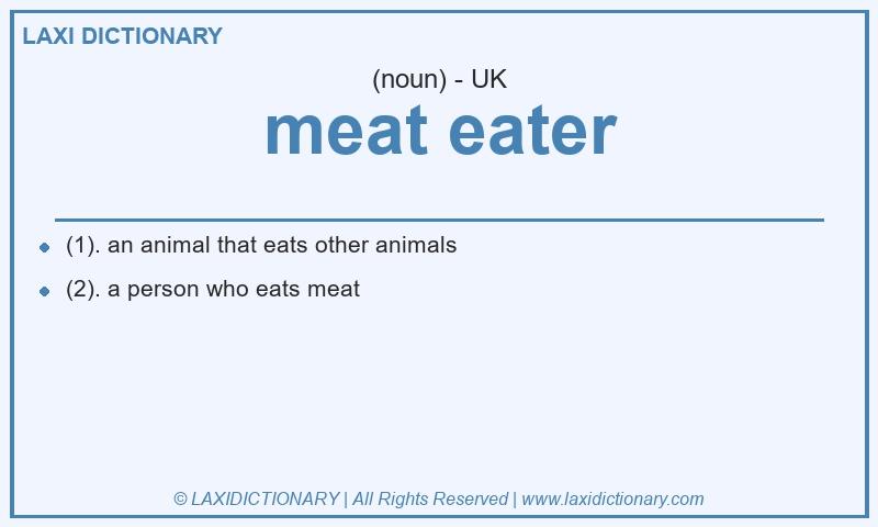 Definition meat eater in British English