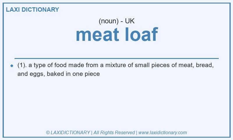 Definition meat loaf in British English