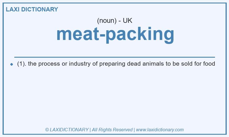 Definition meat-packing in British English