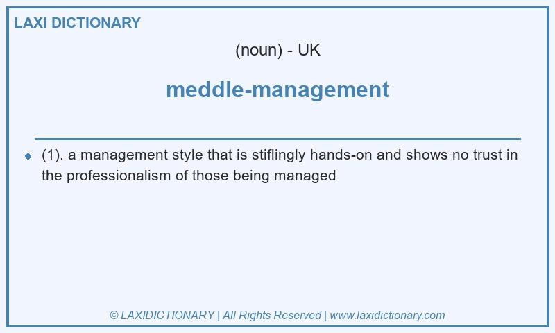 Definition meddle-management in British English