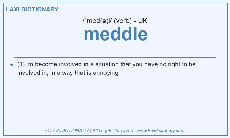 Definition meddle in British English