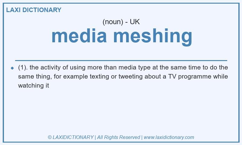 Definition media meshing in British English
