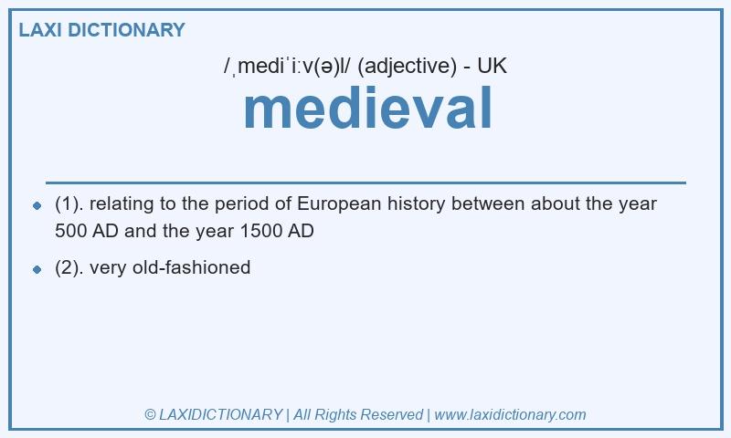 Definition medieval in British English