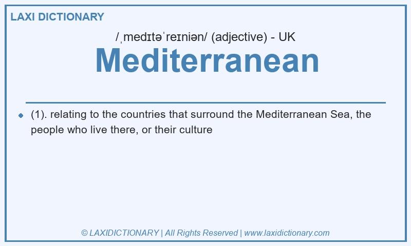 Definition Mediterranean in British English