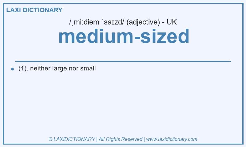 Definition medium-sized in British English