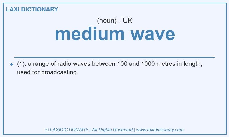 Definition medium wave in British English