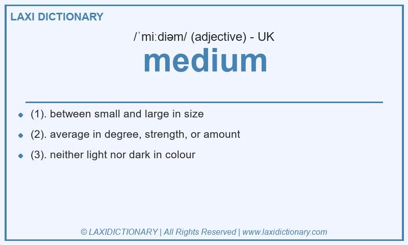 Definition medium in British English