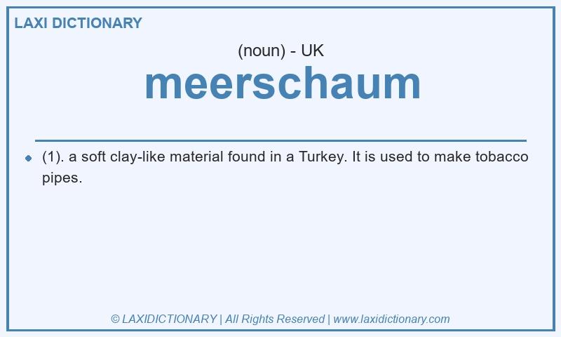 Definition meerschaum in British English