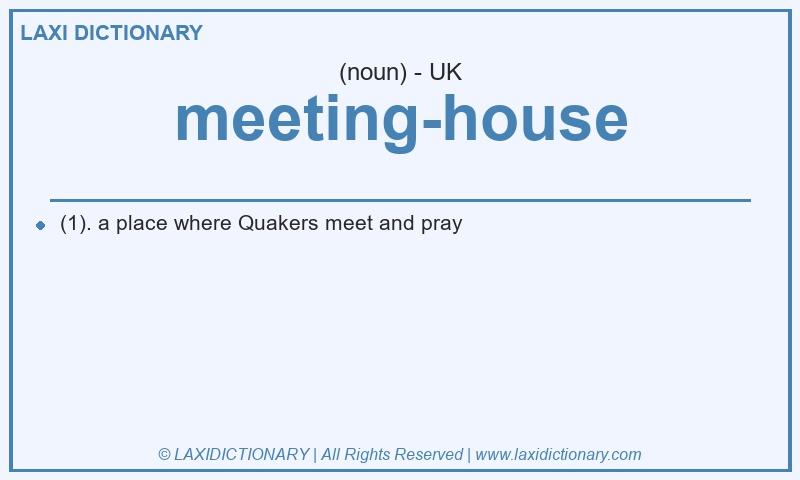 Definition meeting-house in British English