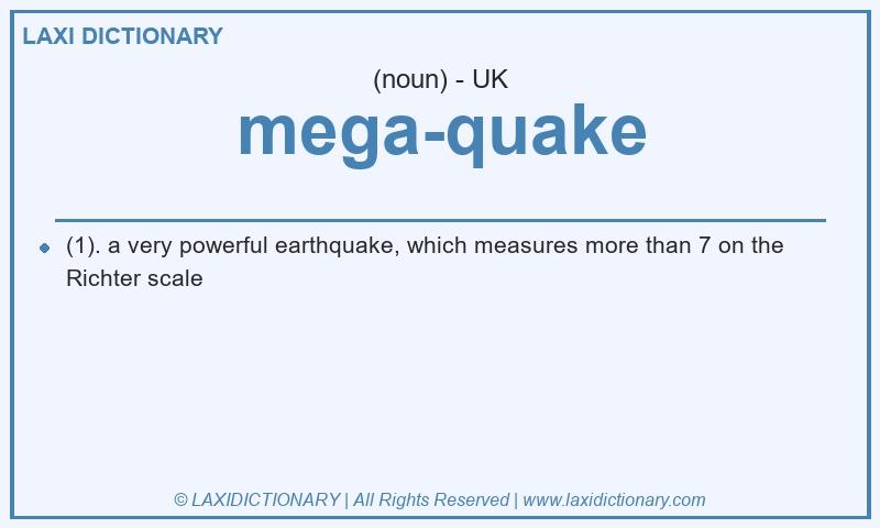 Definition mega-quake in British English