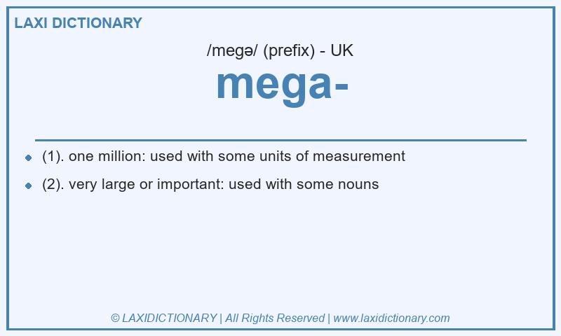 Definition mega- in British English