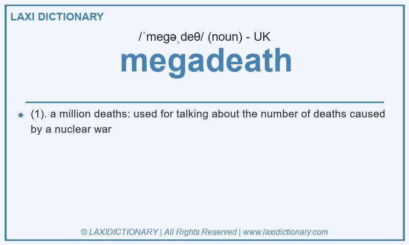 Definition megadeath in British English