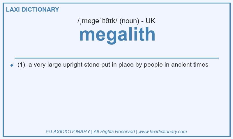 Definition megalith in British English