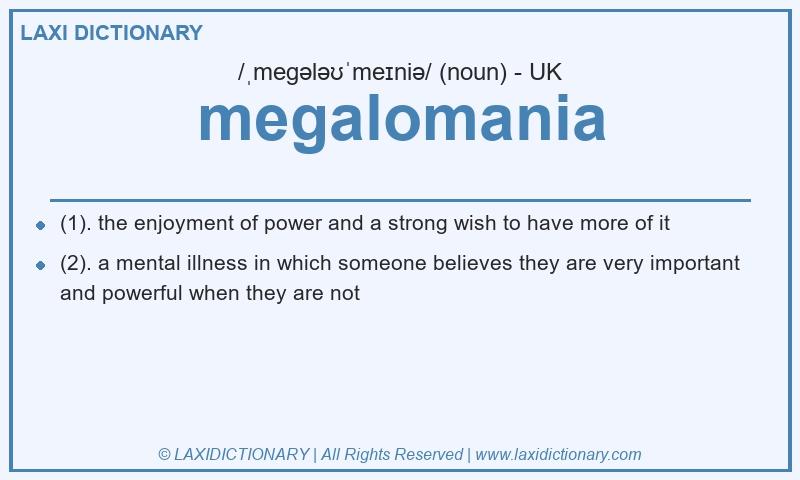 Definition megalomania in British English