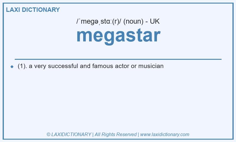 Definition megastar in British English
