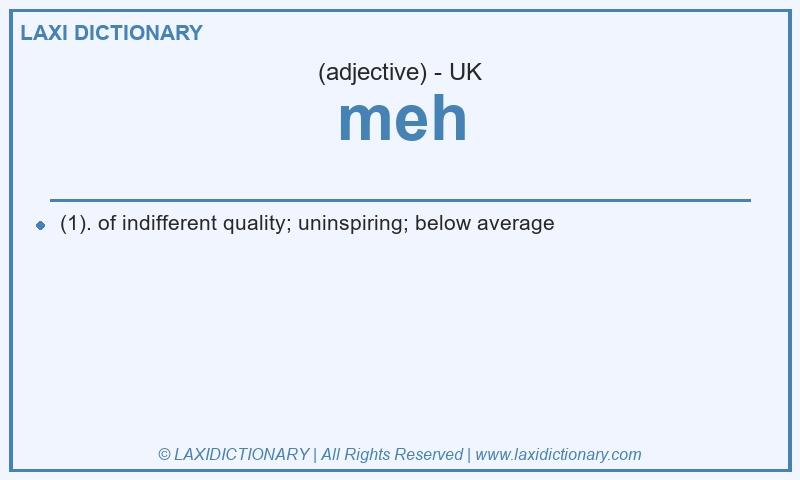 Definition meh in British English