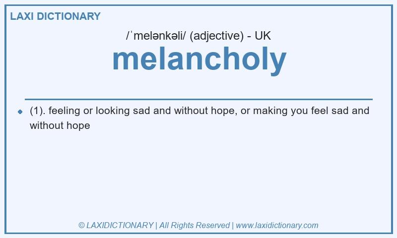 Definition melancholy in British English