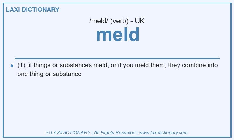 Definition meld in British English