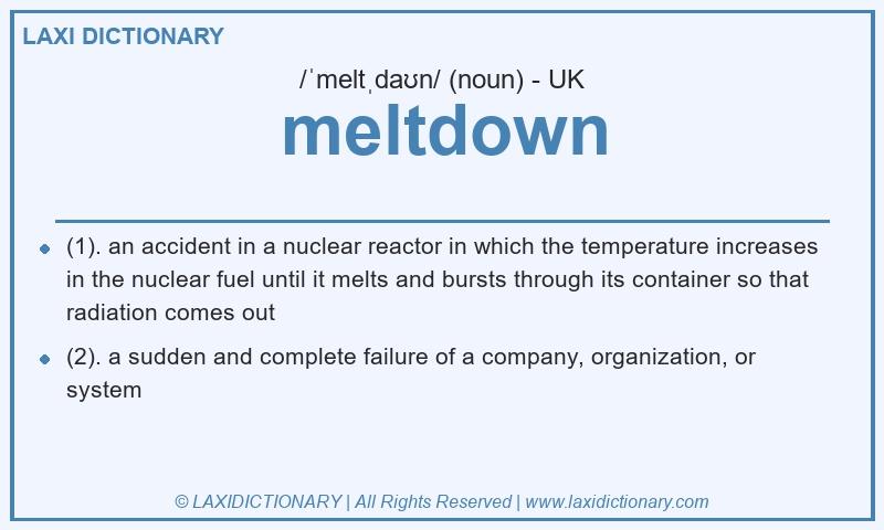Definition meltdown in British English