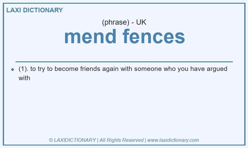 Definition mend fences in British English