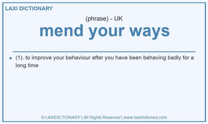 Definition mend your ways in British English