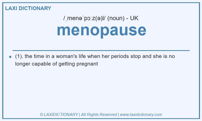 Definition menopause in British English