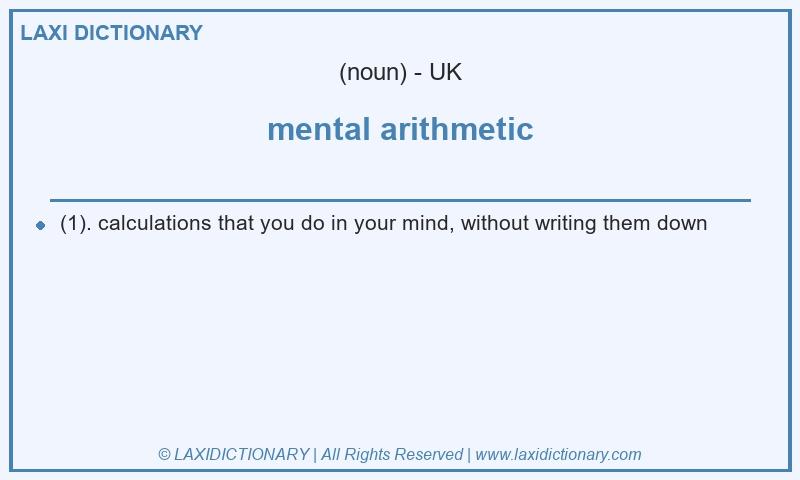 Definition mental arithmetic in British English