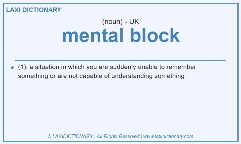 Definition mental block in British English