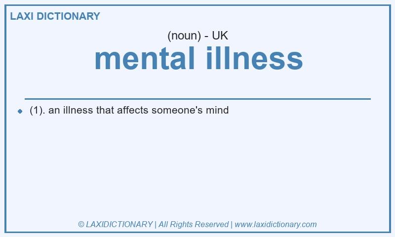 Definition mental illness in British English