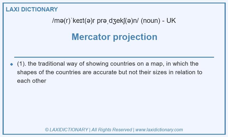 Definition Mercator projection in British English