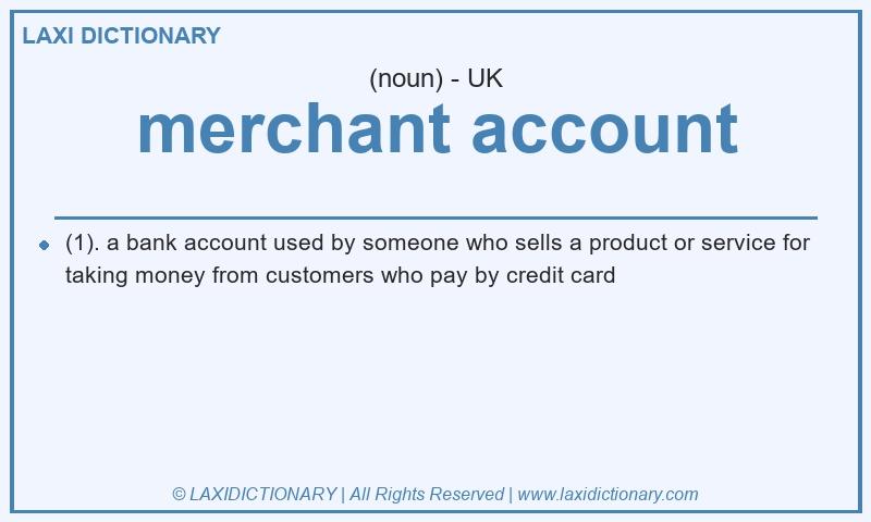 Definition merchant account in British English