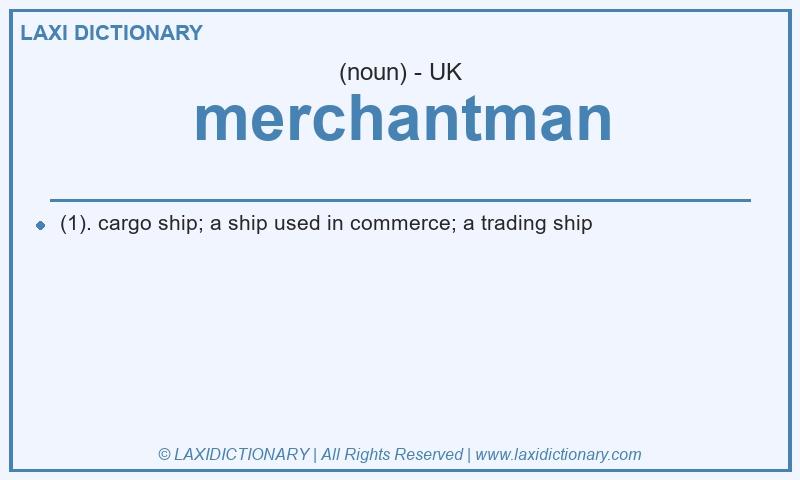 Definition merchantman in British English