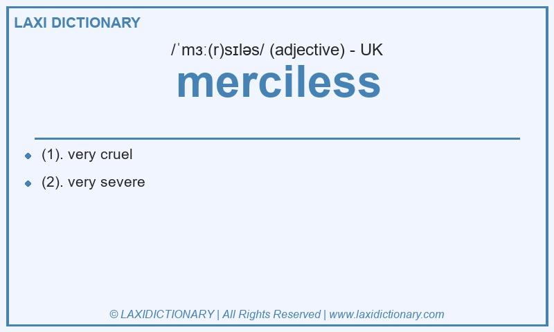 Definition merciless in British English