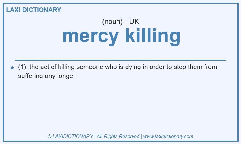 Definition mercy killing in British English