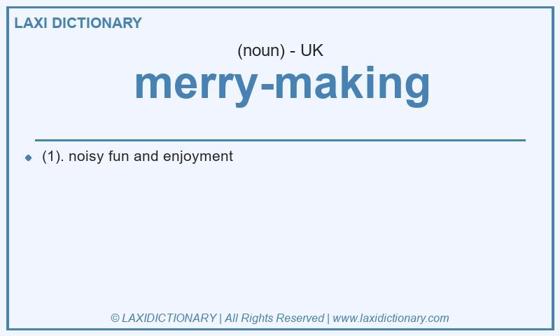 Definition merry-making in British English