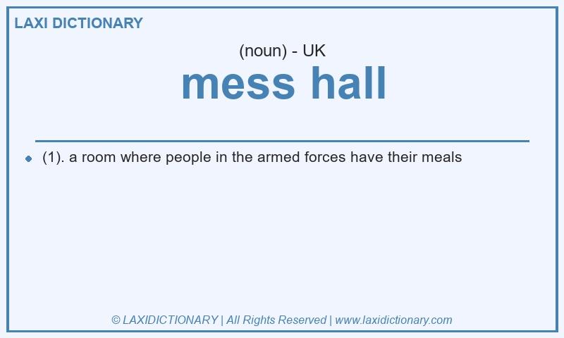 Definition mess hall in British English